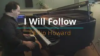 I Will Follow - Philip Howard - Tiny Desk Contest 2019