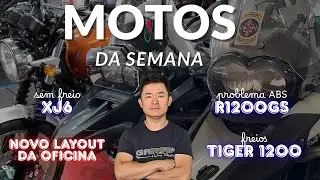Semana das motos com problemas nos Freios | R1200GS | Tiger 1200 | Xj6 | Novo Layout da oficina
