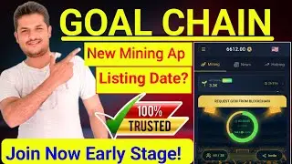 Goal Chain New Update || New Mining Ap || Join Now Early Phase
