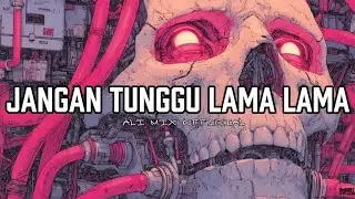 DJ JANGAN TUNGGU LAMA LAMA💥 Ali Mix Official NwRmxxx2k26‼️