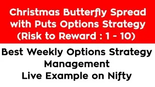 Christmas Tree Butterfly With Puts Strategy & Adjustments | Long Put Condor | Management