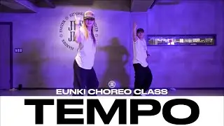 EUNKI CHOREO CLASS | Chris Brown - Tempo&nbsp;| @Justjerkacademy
