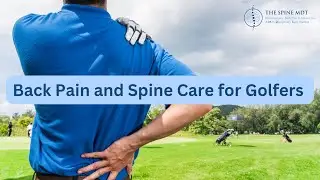 Back Pain and Spine Care for Golfers