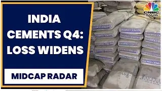 India Cement теряет позиции из-за роста чистых убытков | Midcap Radar | CNBC TV18