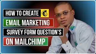 How To Create Email Marketing Survey Form Questions On MailChimp
