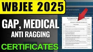 Gap, Medical & Anti-Ragging Certificates Required for WBJEE 2025 Counselling #wbjee2025