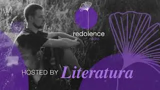LITERATURA | Redolence Radio 019