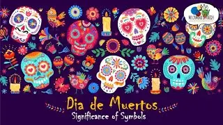 День мертвых / D&iacute;a de Muertos ~ Значение символов