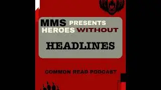 MMS Library Ambassador Takeover! MMS Presents - Heroes Without Headlines - MMS Leadership