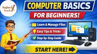 Computer Overview | How to manage files in Computer | Basic Computer Part 1 | Raghava Teach