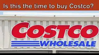 Is it time to buy Costco!