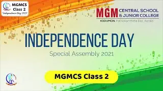 MGMCS Class 2 - Independence Day 2021 - Special Assembly