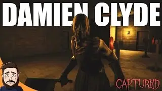 Damien Clyde | Captured Gameplay (Horror)