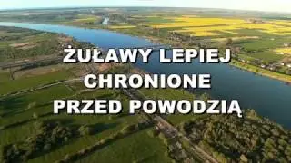 ŻUŁAWY LEPIEJ CHRONIONE PRZED POWODZIĄ