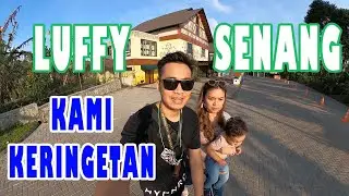 NGAJAK LUFFY LIBURAN DI BANDUNG #specialeps1
