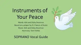 Instruments of Peace [ SOPRANO Vocal Guide