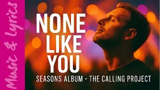 Worship song - NONE LIKE YOU  - 