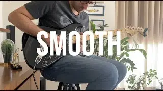 Carlos Santana feat. Rob Thomas - Smooth Electric Guitar Cover