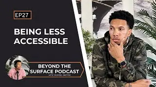 The Power of Being Less Accessible!