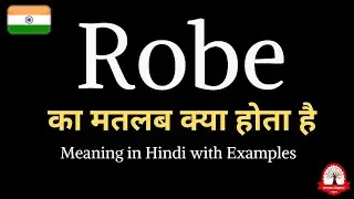 Robe meaning in Hindi | Robe ka matalab kya hota hai | word meaning in Hindi