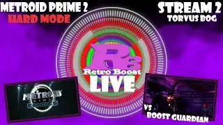 Metroid Prime 2 HARD MODE - Retro Boost Live - Stream 2 (Replay)