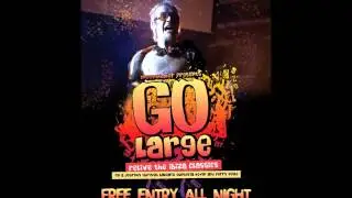9TH NOVEMBER 2013 ✮ GO LARGE ✮ @ ESC NIGHTCLUB