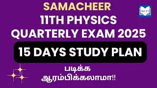 15 day Study plan for 11th Physics Quarterly exam 2025|Class 11 Maths Quarterly exam 2025 study plan