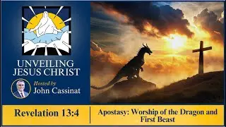 [§220] Rev 13:4: Worship of the Dragon and the First Beast