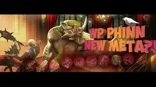 Wp PHINN is a NEW META?!