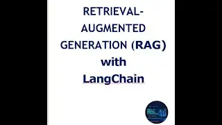 RETRIEVAL-AUGMENTED GENERATION (RAG) with LangChain