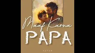Kstar - Maaf Karna Papa (Official Audio) | Latest Hit Songs 2024 | Emo Rap | Father's Day Special
