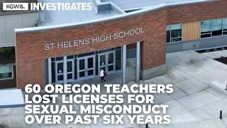 60 Oregon teachers lost licenses for sexual misconduct over past six years