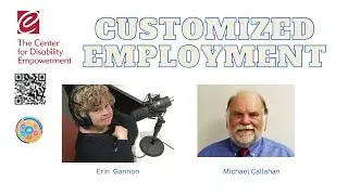 Customized Employment and Discovery- Mike Callahan and Erin Gannon