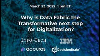 Data Fabric Roundtable Event presented by Info-Tech Research Group, IBM, Accuras, DecisionBrain