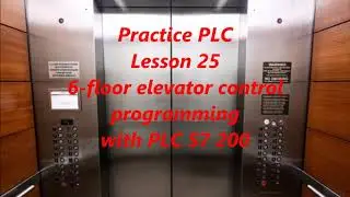 Practice PLC: Lesson 25 6 floor elevator control programming with PLC S7 200