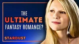 Stardust (2007): Fantasy Romance Done Right