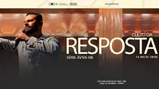 CULTO DA RESPOSTA| #AOVIVO (14/01/26)