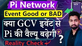 Pi GCV Events Analysis | Pi Network New Update | Pi Price | Pi KYC | Pi Migration | PiCoin News