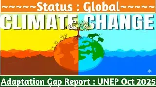 Adaptation Gap Report 2025 🌿 | UN Warns of Widening Climate Finance Crisis | Climate Change Issues