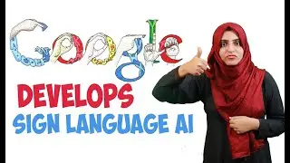 Google Uses AI For Sign Language Research | Interpreted in Sign Language