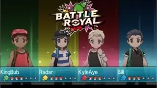 Pokemon Sun and Moon Battle Royale FT: KyleAye, KindBub, Bill Standish. [LEAVE ME ALONE]