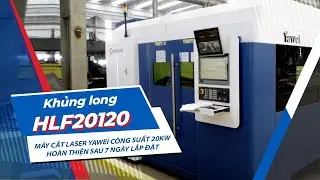 WELDCOM I H&Agrave;NH TR&Igrave;NH LẮP ĐẶT M&Aacute;Y CẮT LASER YAWEI 20KW - NHANH CH&Oacute;NG, TỐC ĐỘ V&Agrave; CHUY&Ecirc;N NGHIỆP