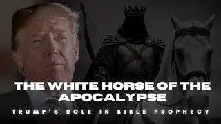 BREAKING: The First Horseman of the Apocalypse is being fulfilled by Trump?
