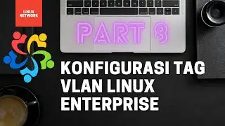 Konfigurasi network tag vlan  (Tutorial network linux): Linux Indonesia Networking Part8