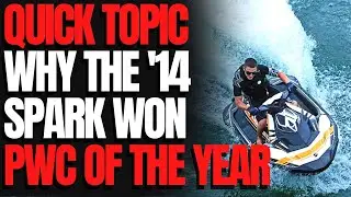 Why The '14 Sea-Doo Spark Won Watercraft of The Year: WCJ Quick Topic