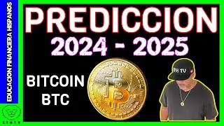Mi Prediccion del Precio de Bitcoin 2024 - 2025!