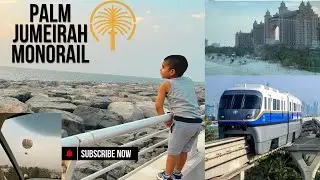 Palm Jumeirah Monorail fun ride | sights & views | From Nakheel mall to the Atlantis |Adventure trip