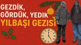 YILBASI GEZİSİNDE LEZZET AVI😋🎄GEZİ VLOGU#christmas#keşfet#automobile#yılbaşı#noel#kesfeteyyiz#vlog 