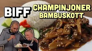 Biff med Champinjoner & Bambuskott av en oäkta kines!