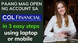 PAANO MAG OPEN NG ACCOUNT SA COL FINANCIAL ONLINE EASY STEPS USING MOBILE | RICH MINDSET PINOY TV